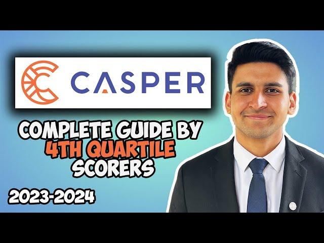 HOW I SCORED A 4TH QUARTILE (75-100%) ON THE CASPER TEST (2023-2024)