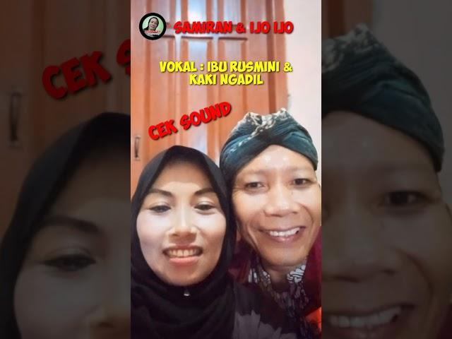 Samiran & Ijo Ijo [ Vokal : Ibu Rusmini & Kaki Ngadil ] mp.3