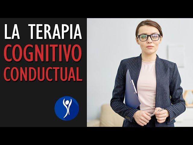 En qué consiste la terapia cognitivo-conductual