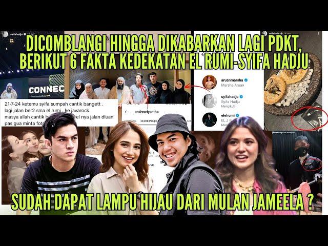 MOVE ON DARI RIZKY NAZAR, BERIKUT 6 FAKTA TERKAIT KEDEKATAN SYIFA HADJU & EL RUMI !! 