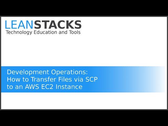 Transfer Files via SCP to an EC2 Instance