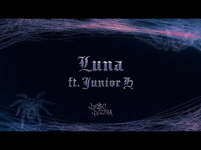 LUNA (Lyric Video) - Peso Pluma, Junior H