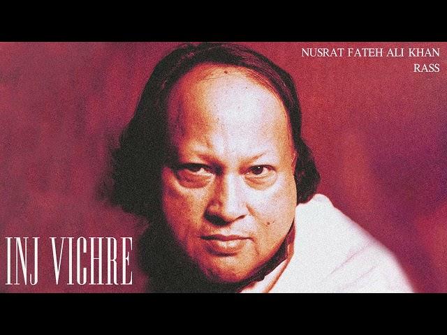 INJ VICHRE - Nusrat Fateh Ali Khan - Rass Remix