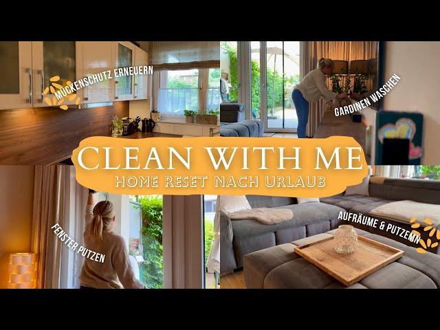 CLEAN WITH ME I Home Reset nach Urlaub I Fenster putzen 🪟I Gardinen waschen 