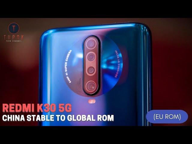 Redmi K30 5G China stable to MIUI Global Rom (EU Rom) changing step by step