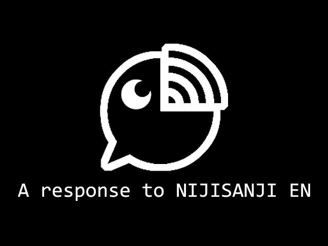 A Response to NIJISANJI EN.