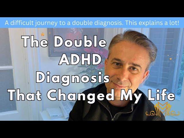 The ADHD diagnosis that changed my life. What happened, how my life got so bad and what I'm doing.