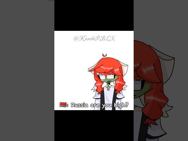 Russia are you high? { #countryhumans #art #belarus #russia #animation #countryhumansanimation }