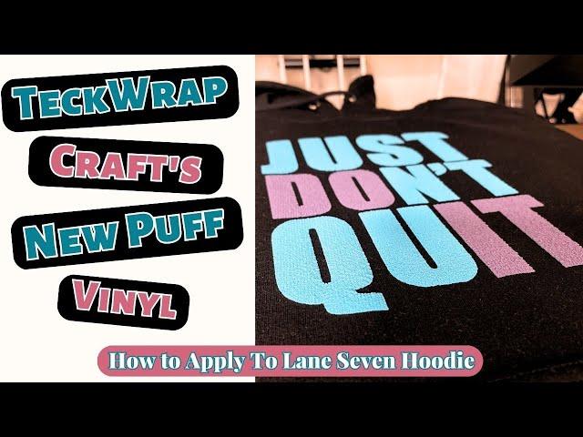 New 3D Puff Heat Transfer Vinyl From TeckWrap Craft On Lane Seven Hoodie!