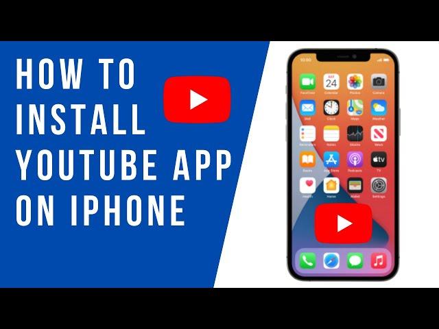 How to Install YouTube App on iPhone