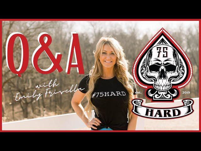 75 HARD Q&A | EMILY FRISELLA