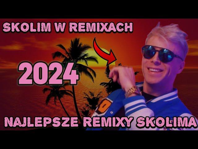 SKOLIM W REMIXACH 2024 | Najlepsze Remixy Skolima 2024 #piosenki #skolim #remix