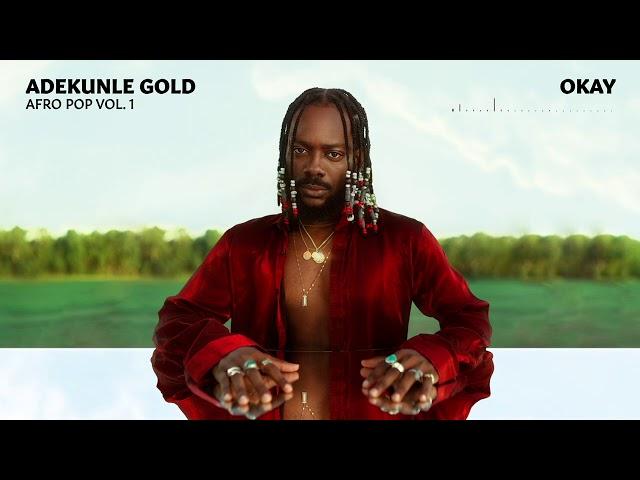 Adekunle Gold - Okay (Afro Pop Vol. 1) [Official Audio)