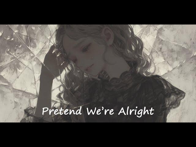 Pretend We’re Alright - Xiaoloulou || Blues music , Soul music , Original song, Lyrics Video,