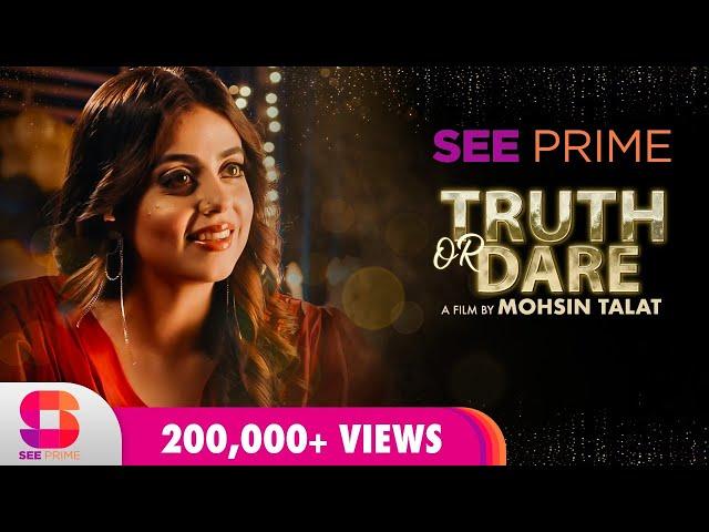 Truth or Dare | Short Film | Yashma Gill | Mirza Zain Baig | Naeema Garaj | SeePrime | Original