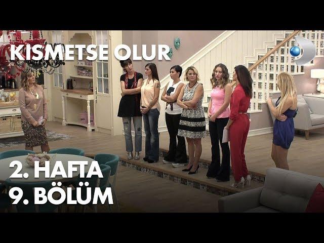 Kısmetse Olur 2. Hafta 9. Bölüm