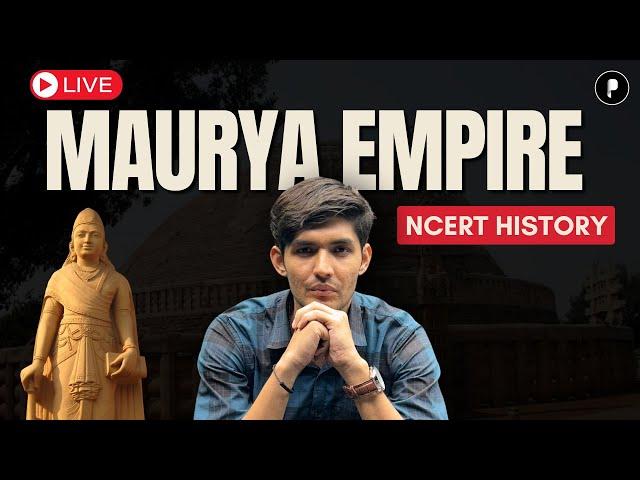 Maurya Empire | Ancient History | NCERT History Essentials for UPSC, State PSC, SSC, CDS