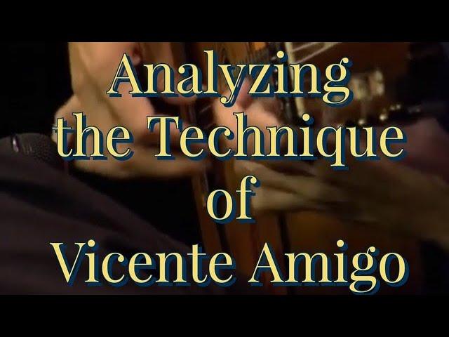 Analyzing the Guitar Technique of Vicente Amigo