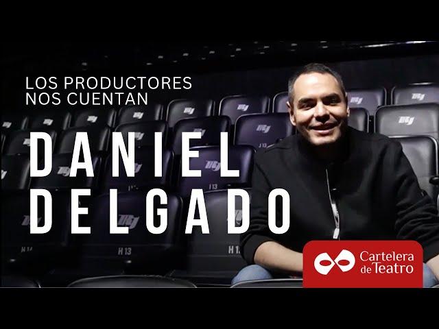 Los productores nos cuentan con Daniel Delgado