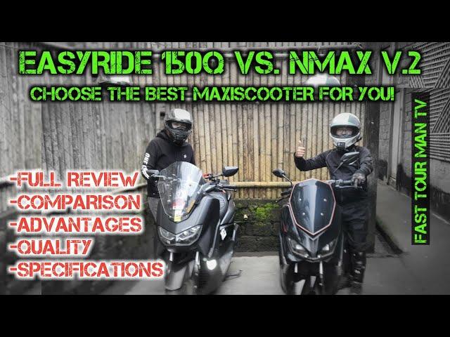 MOTORSTAR EASYRIDE 150Q AND NMAX V.2 COMPARISON VIDEO | ER 150Q VESUS NMAX V2  | ER150Q AND NMAX V2