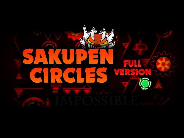 【⭕】SAKUPEN CIRCLES FULL VERSION! BY: KOTOVSKUY (Full HD) || Geometry Dash 2.113