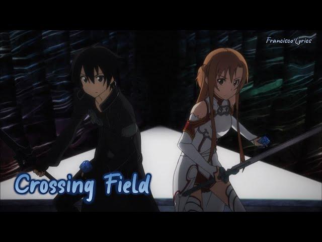 『Lyrics AMV』 Sword Art Online OP 1 Full - Crossing Field / LiSA