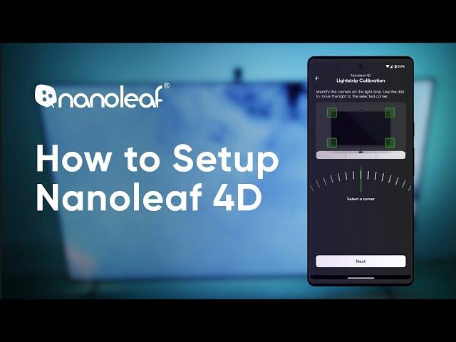 How to Setup Nanoleaf 4D | Nanoleaf