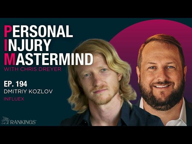 Personal Injury Mastermind -194. Dmitriy Kozlov, Influex