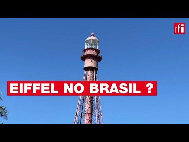 Eiffel no Brasil? • RFI Brasil