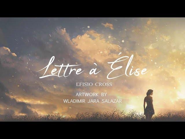 "Lettre à Elise" | Efisio Cross