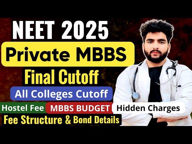 Neet 2025 Cutoff For all Private MBBS Colleges|Low Marks & Low Budget MBBS COLLEGES|Fee Structure