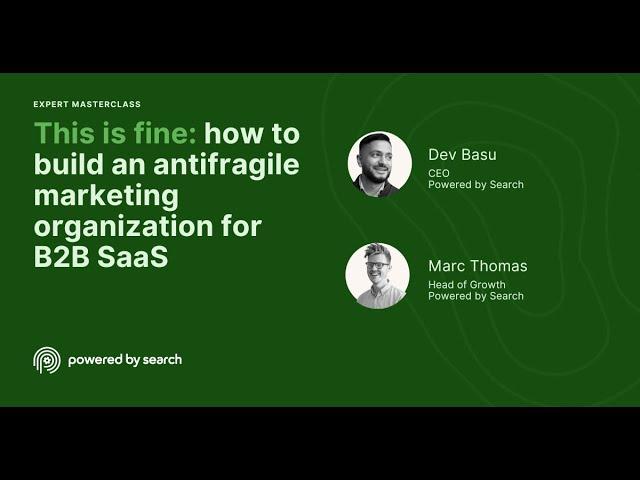 This is fine: how to build an antifragile marketing organization for B2B SaaS