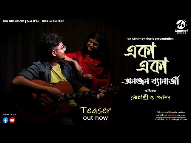 Eka Eka | Teaser | Ananjan | Kanchhanmoy | Abhijit || AbhiMoy Music  #EkaaEkaa