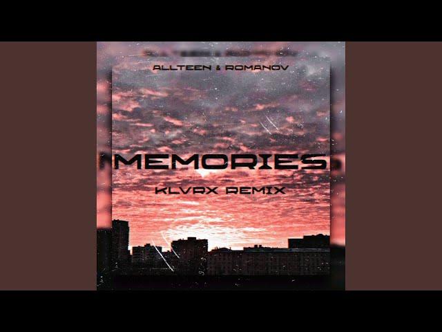 Memories (KLVRX Remix)