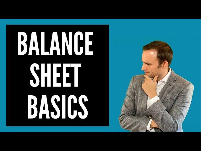 Balance Sheet Basics Explained (2021)