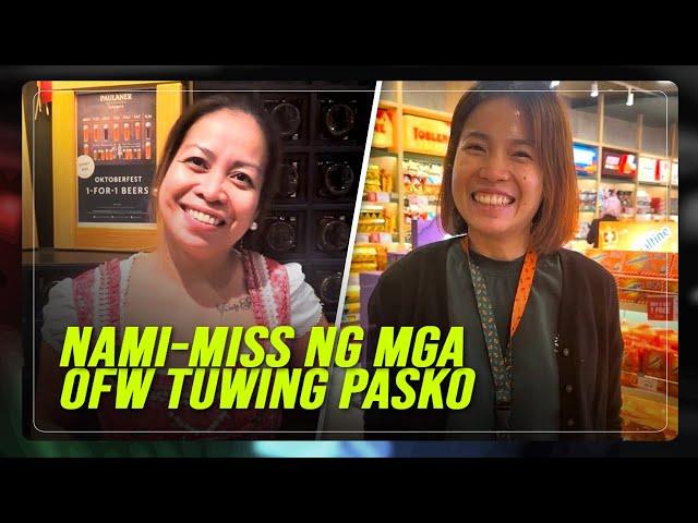 Ano ang nami-miss ng OFWs sa Pasko sa Pilipinas?