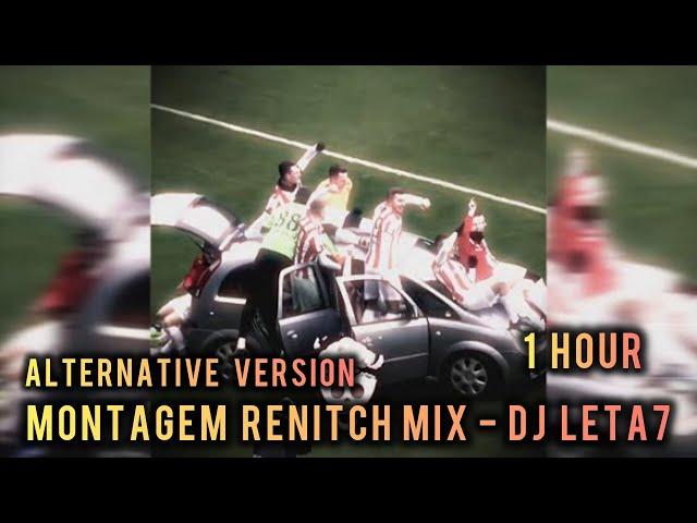 1 HOUR || MONTAGEM RENICHT MIX -  Dj Leta7 · DJ Taycanzl || Alternative - Version || SLOWED