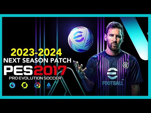 PES 2017 | NEXT SEASON PATCH 2023-2024 | 9/13/23 | PC