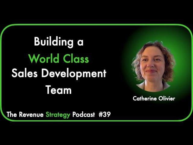 Building a World Class Sales Development Team