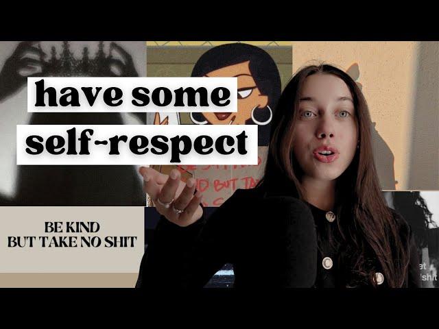 have some self-respect