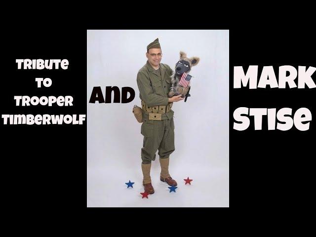 Tribute to Trooper Timberwolf & Mark Stise