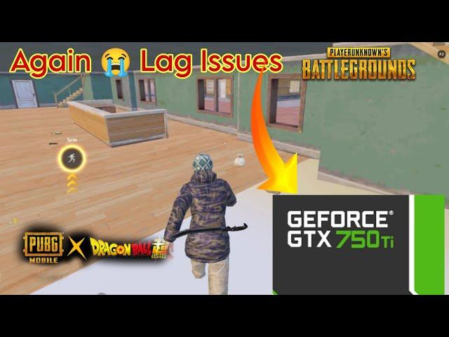 Why Gtx 750ti Is Lag In Dragon Ball Mode 2.7 Update Is Lag In |core i5 4thGen|