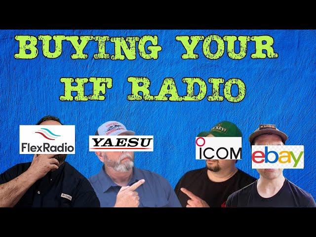 Buying an HF Radio - New or Used?  What Features?  Your Budget?