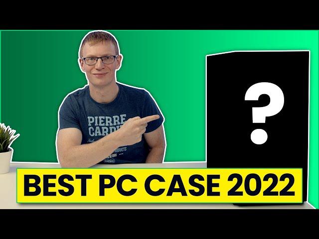 Best PC Case of 2022