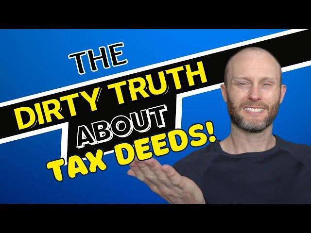 The Dirty Truth About Tax Deeds
