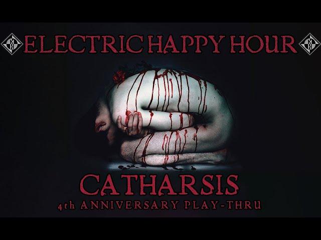 Electric Happy Hour -  Catharsis 4th Anniversary Play-Thru - Jan 28, 2022 