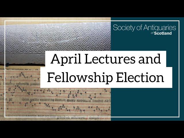 April Lectures and Fellowship Election