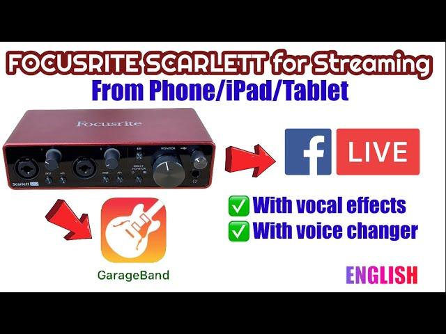 How to use FOCUSRITE for STREAMING from Phone or iPad or Tablet with vocal effects & voice changer