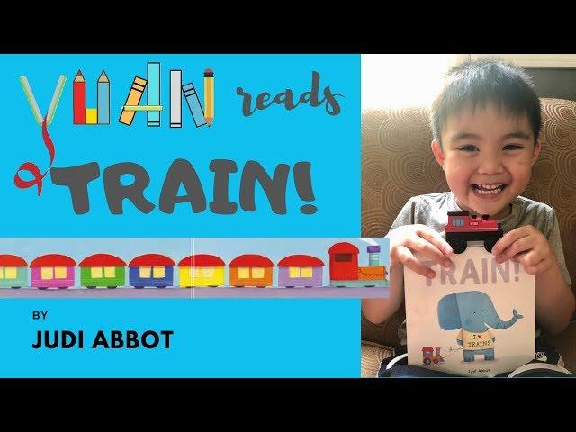 Yuan reads | Train! by Judi Abbot