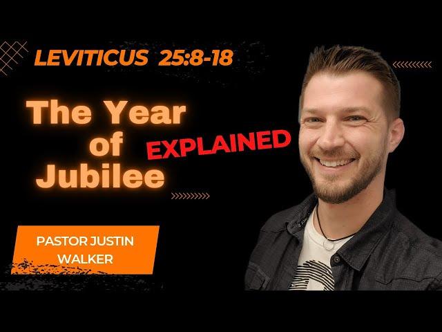 The Year of Jubilee || Leviticus 25:8-18